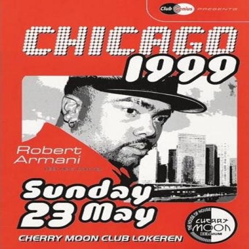 Robert Armani at "Chicago 1999"' @ Cherry Moon (Lokeren - Belgium) - 23 May 1999