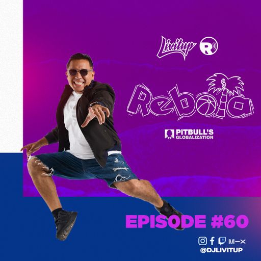 DJ Livitup REBOTA EP. 60 on Pitbull's Globalization Sirius XM