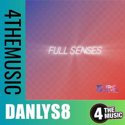 Danlys8 on 4TheMusic - FULL SENSES
