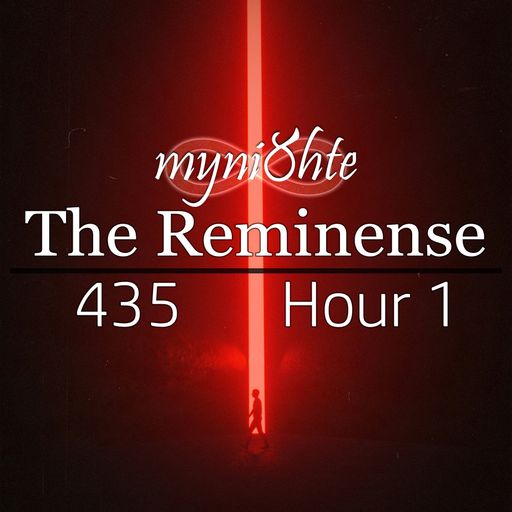 The Reminense 435 - Hour 1
