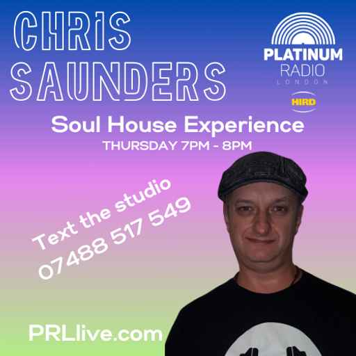 Soul House Experience with Chris Saunders every Thursday from 7pm PRLlive.com 02 MAY 2024