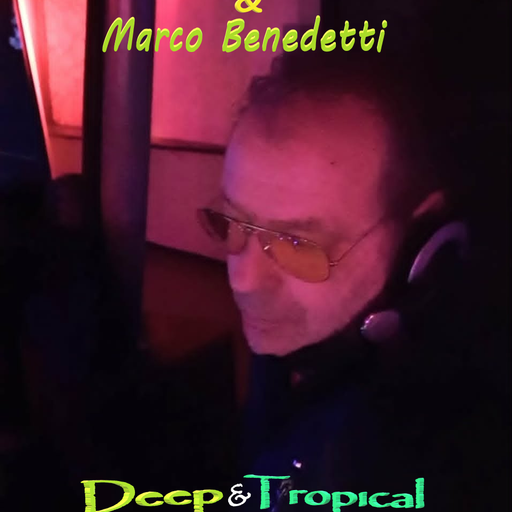 MARCO BENEDETTI dj for Waves Radio - Deep & Tropical #93
