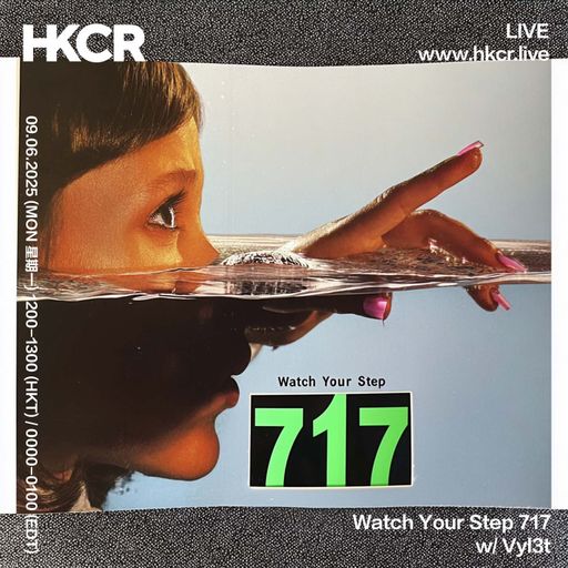 Watch Your Step 717 w/ Vyl3t- 09/06/2025