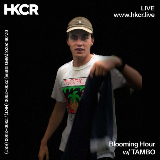 Blooming Hour w/ TAMBO - 07/09/2023