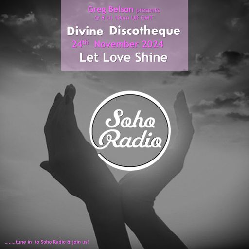 Greg Belson's Divine Discotheque - Let Love Shine (24/11/2024)