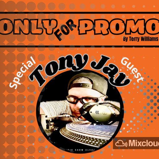Tony Jay / OnlyForPromo Special Guest Djset