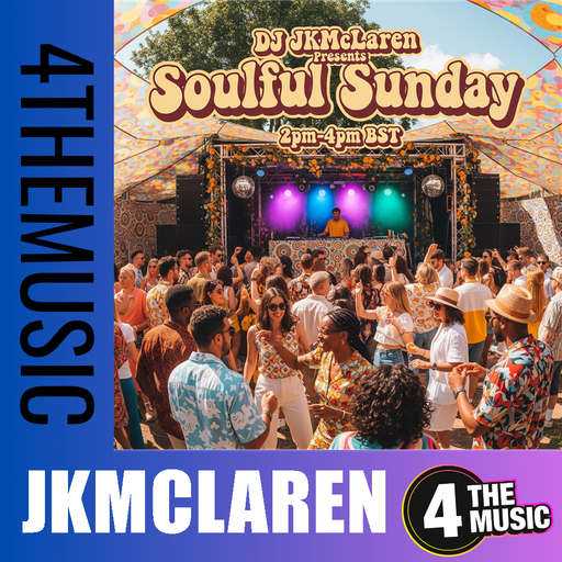 jkmclaren on 4TheMusic - presents soulful Sunday 01/06/2025