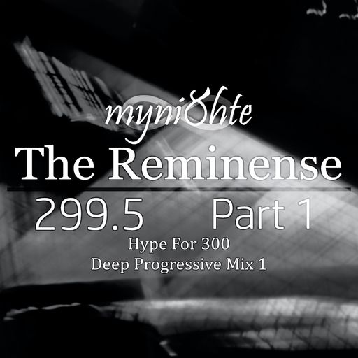The Reminense 299.5 - Part 1