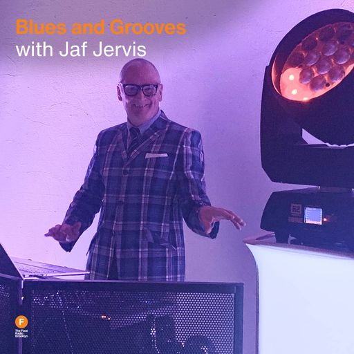 Blues and Grooves - Jaf Jervis — 13 July 2025