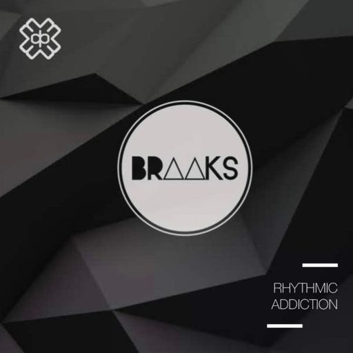 Braaks - Rhythmic Addiction (19/01/24)