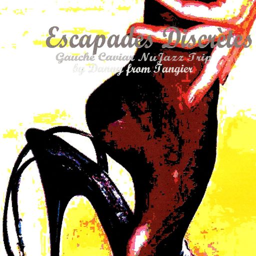 Escapades Discrètes (GaucheCaviarNuJazzTrip)