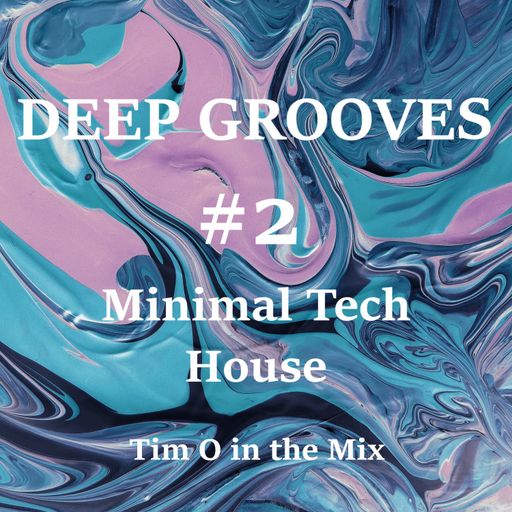 Deep Grooves #2 - Minimal Tech House