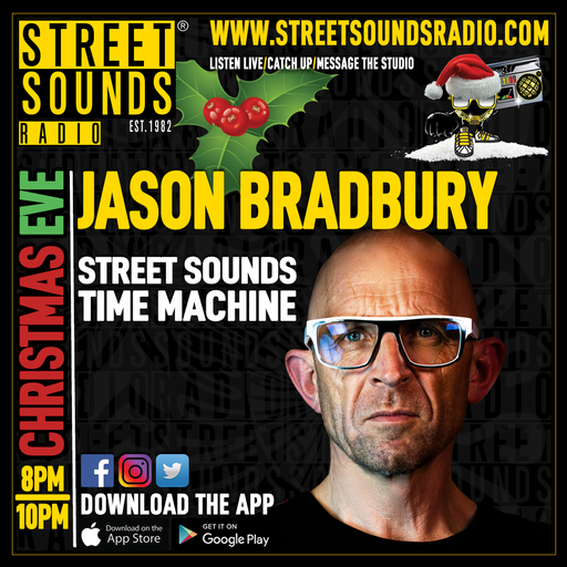 Street Sounds Time Machine with Jason Bradbury on Street Sounds Radio 2000-2200 24/12/2023
