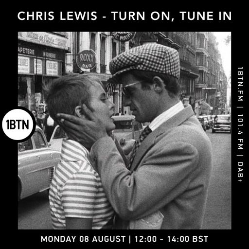 Turn On, Tune In with Chris Lewis - 08.08.2022