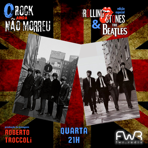 O Rock Ainda Não Morreu 089 - Rolling Stones e The Beatles - 14.6.2023