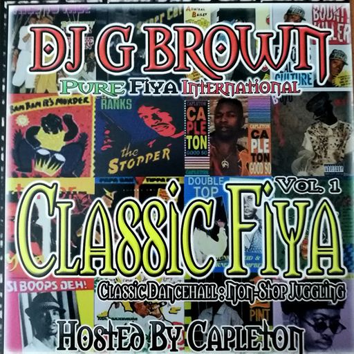 DJ G Brown - Classic Fiya Vol 1 (90s Ragga Dancehall Mix)
