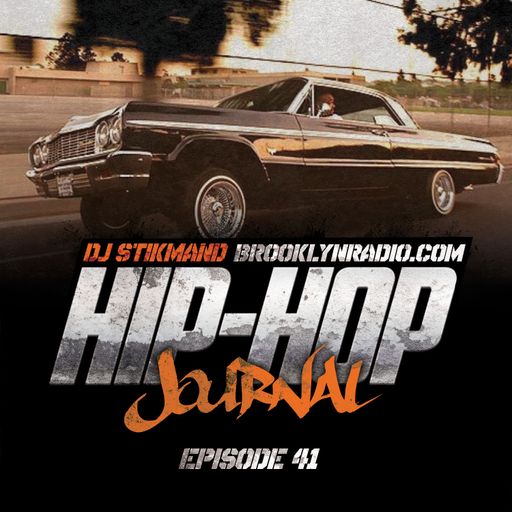 Hip Hop Journal Episode 41 w/ DJ Stikmand