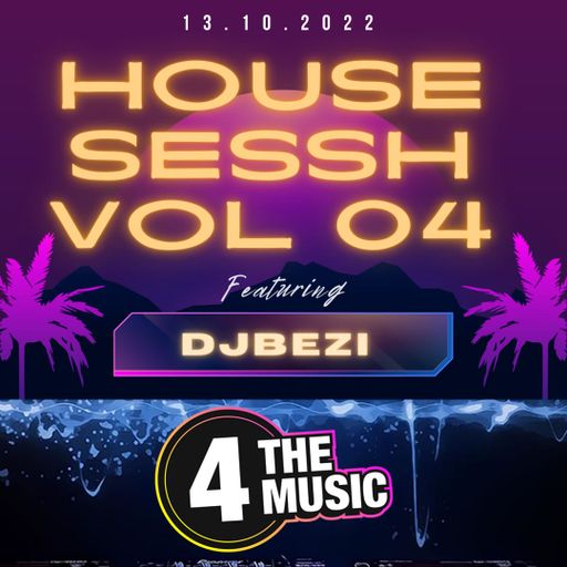 DjBezi - 4TM Exclusive - House Sessh Vol 04