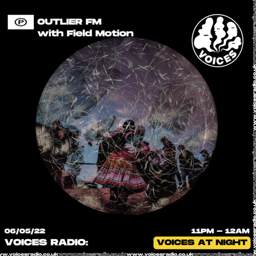 Outlier FM w/ Field Motion - 07/05/2023
