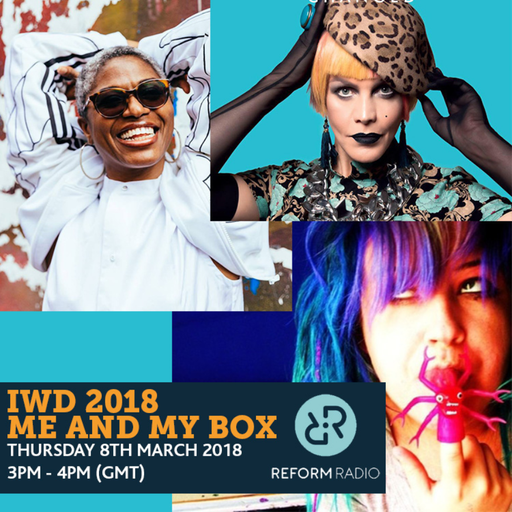 Me And My Box 8th March 2018 IWD