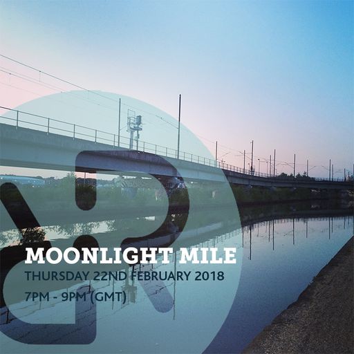 Moonlight Mile 22nd February 2018