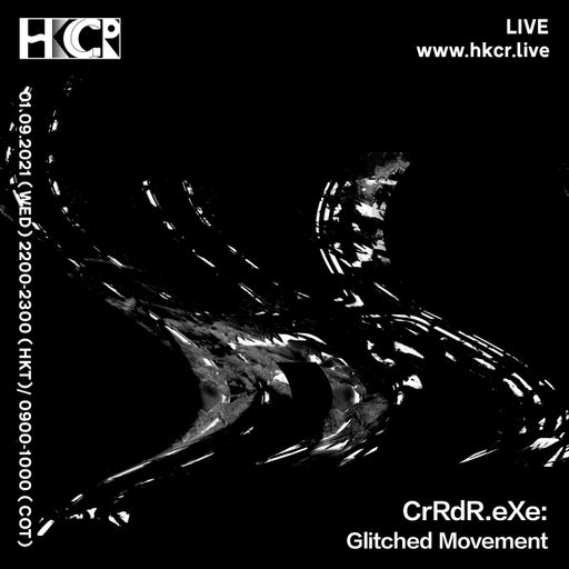 CrRdR.eXe │Glitched Movement - 01/09/2021