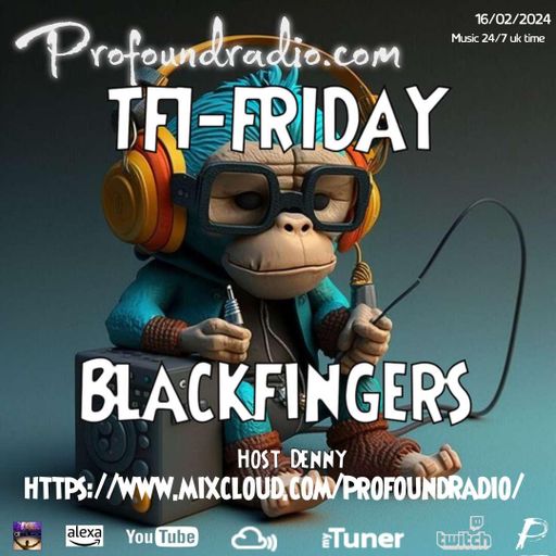 BLACKFINGERS ON TFI FRIDAY 16-02-24