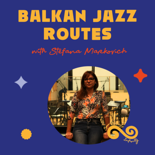 Stefana Markovich presents: Balkan Jazz Routes (13 March 2026)