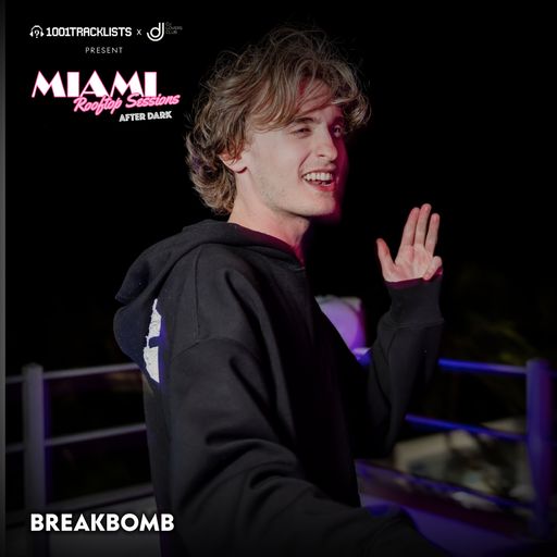 Breakbomb - Live @ 1001Tracklists x DJ Lovers Club pres. Miami Rooftop Sessions After Dark 2025