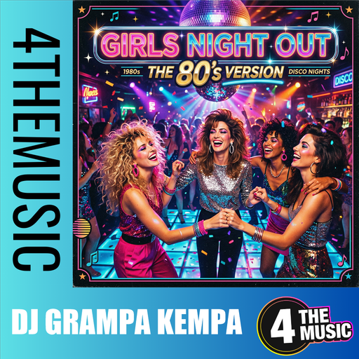 DJ Grampa Kempa on 4TheMusic - Girls night out - The 80s version