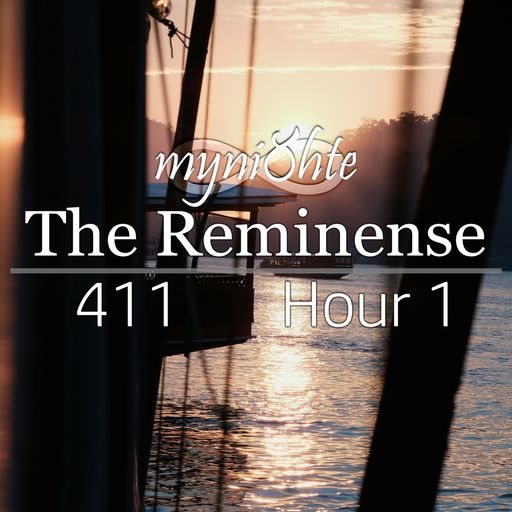 The Reminense 411 - Hour 1