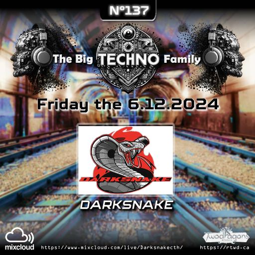 Darksnake Special Techno "The Big Techno Family 137" Radio TwoDragons 7.12.2024