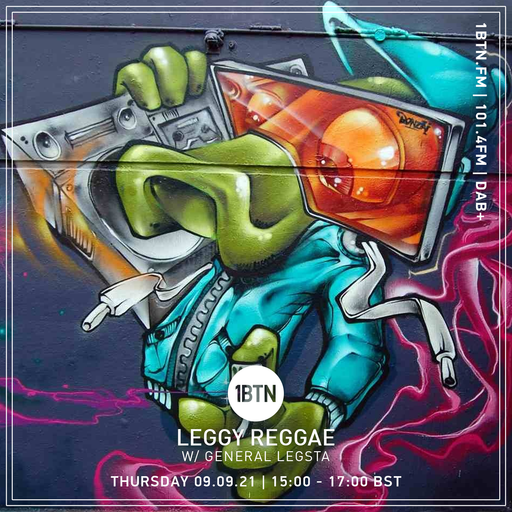 Leggy Reggae with General Legsta - 09.09.2021