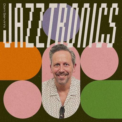 Jazztronics 001 with Dom Servini on Jazz FM