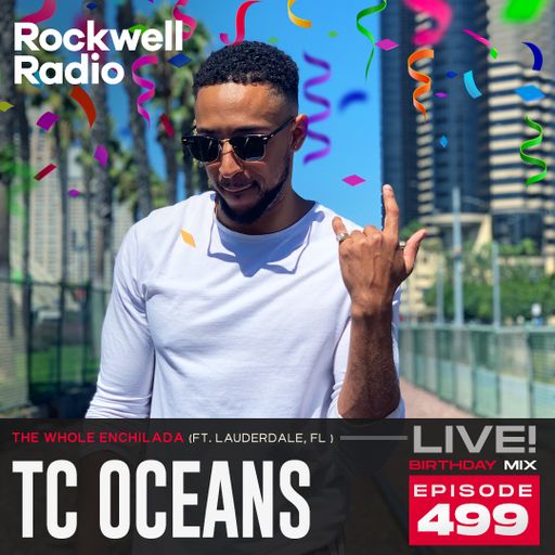 ROCKWELL LIVE! TC OCEAN @ TWE (B-DAY MIX) - JAN 2026 (EP.499)