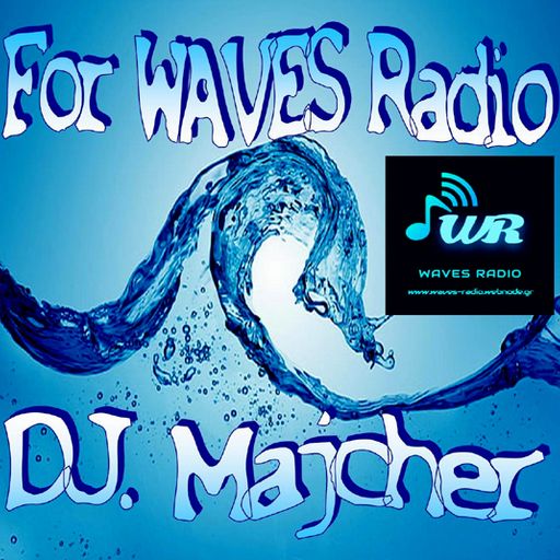 DJ. Majcher For WAVES Radio #14