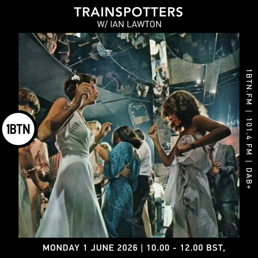 Trainspotters w/ Ian Lawton - 01.06.26