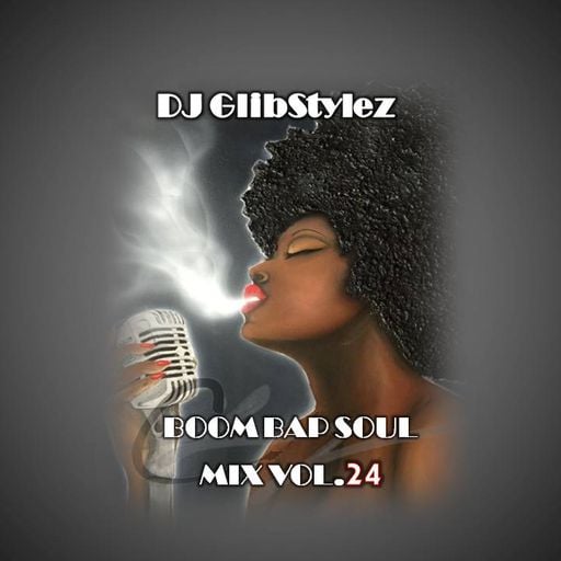 DJ GlibStylez - Boom Bap Soul Mix Vol.24 (Chilled Hip Hop & Soul)