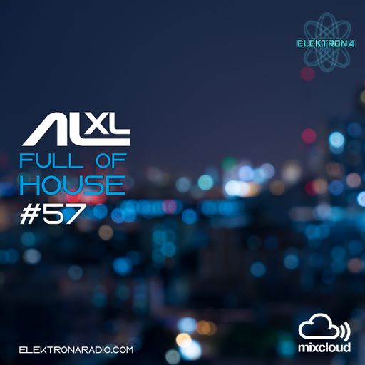 Full Of House #57 01 September 21 (Deep House) Elektronaradio