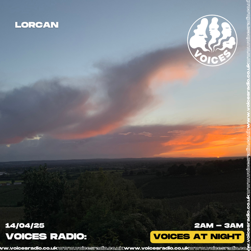 Lorcan - 140425 [Voices Radio]