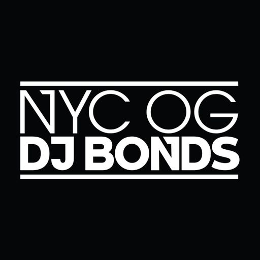 NYC OG DJ BONDS	DJ BONDS  IN THE MIX__