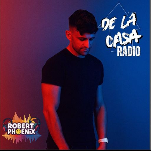 Robert Phoenix - De La Casa Radio 25.07.25