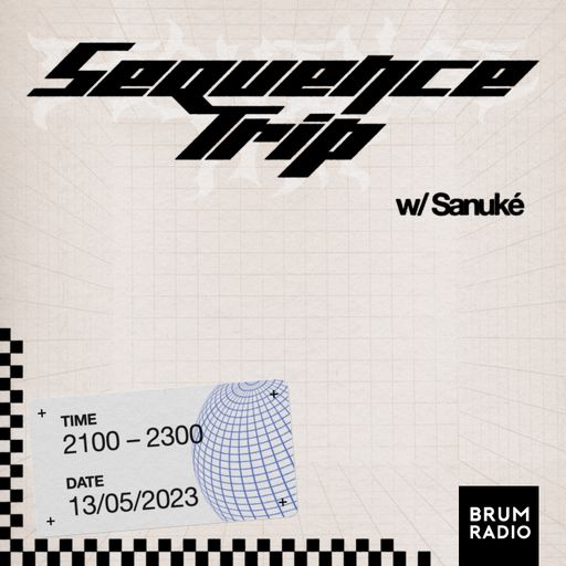 Sequence Trip W/ Sanuké (14/05/2023)