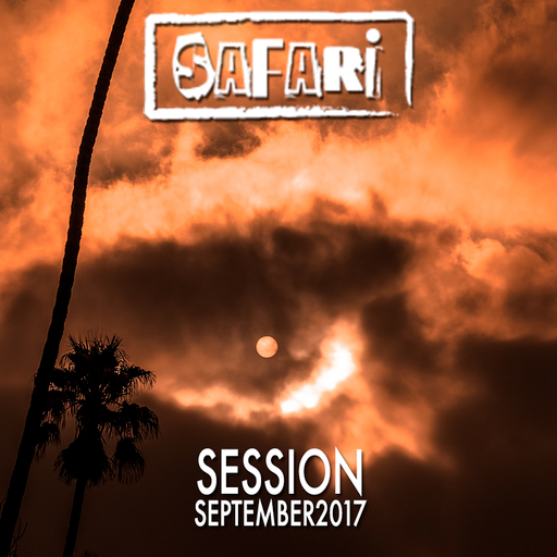 Safari Sessions : September 2017 : Dancehall Hip Hop Baile Funk Afrobeat Juke