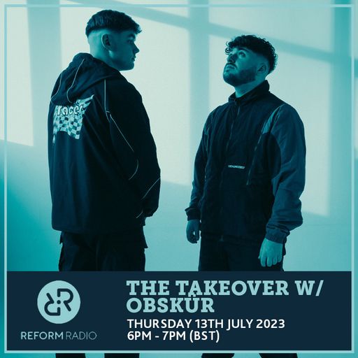The Takeover w/ Obskür 13th July 2023