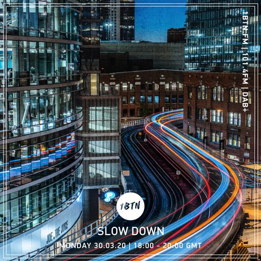 Slow Down Radio Show - 30.03.2020