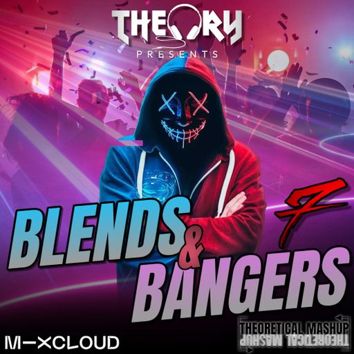 BLENDS & BANGERS 7