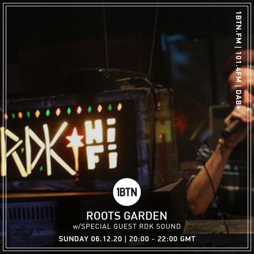 Roots Garden with RDK Sound - 06.12.2020
