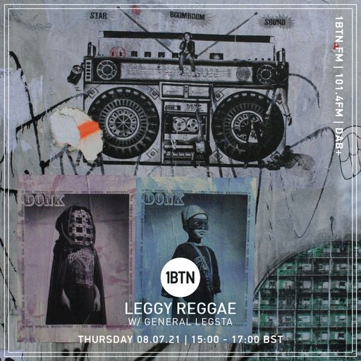 Leggy Reggae with General Legsta - 08.07.2021