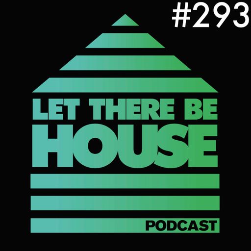 Let There Be House podcast with Queen B #293